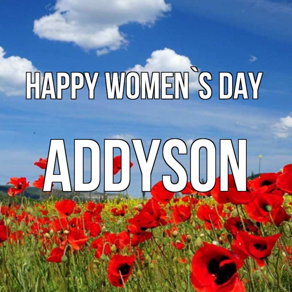 Greetings card с именем, Addyson happy women`s day международный женский день 1 Greetings with text for free download 